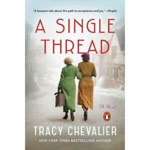 A Single Thread -- Tracy Chevalier